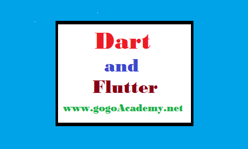 Dart and Flutter